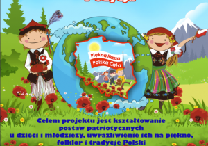 Plakat projektu ogólnopolskiego przedstawia mapę Polski, flagę oraz dwoje dzieci ubranych w stroje ludowe